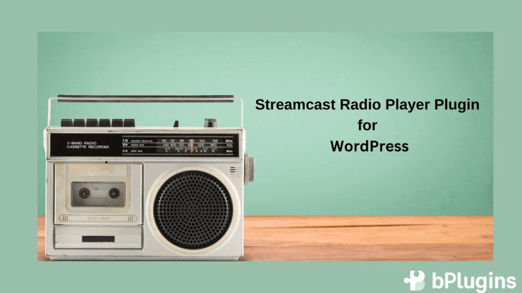 Best WordPress Streamcast Radio Player Plugin: A Detailed Overview