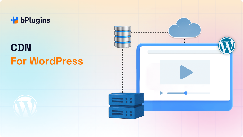 CDN for WordPress: Optimizing Media Player Performance