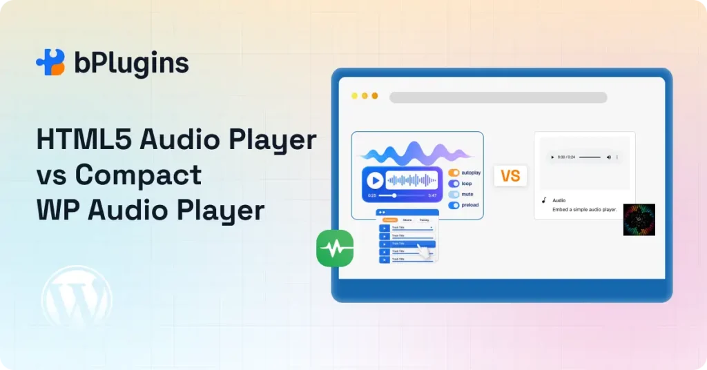 HTML5 Audio Player vs Compact WP Audio Player: Which One Should You Use in 2026?